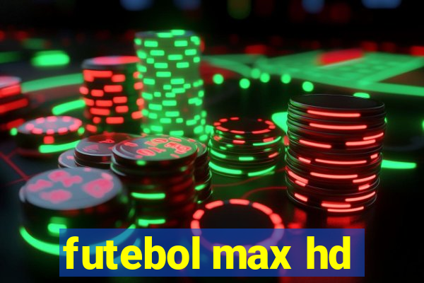 futebol max hd